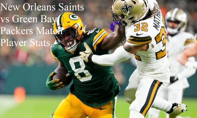 Green Bay Packers vs New Orleans Saints Match Player Stats
