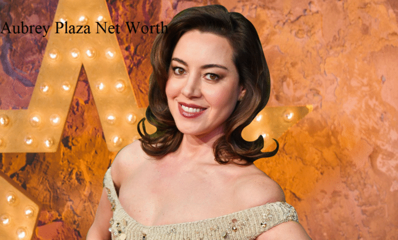 Aubrey Plaza Net Worth
